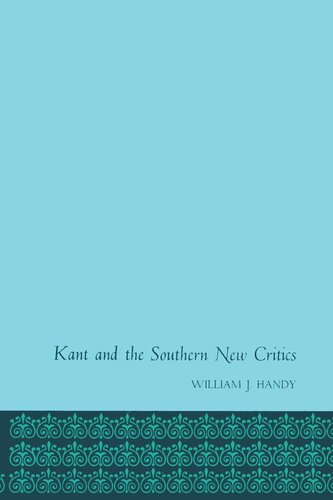 Kant And The Southern New Critics William J Handy