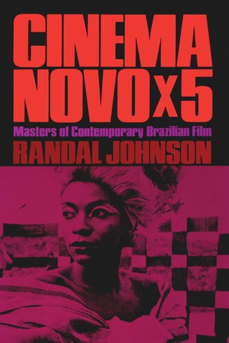 Cinema Novo X 5 Masters Of Contemporary Brazilian Film Randal Johnson