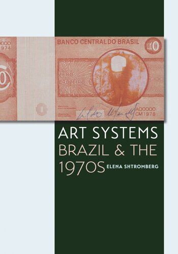Art Systems Brazil And The 1970s Elena Shtromberg