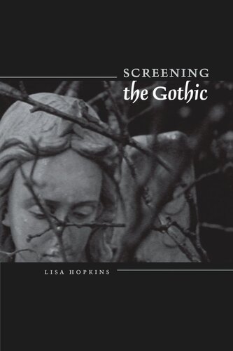 Screening The Gothic Lisa Hopkins