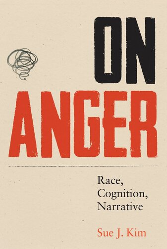 On Anger Race Cognition Narrative Sue J Kim