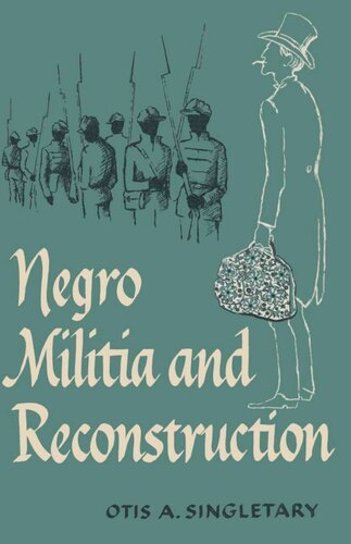 Negro Militia And Reconstruction Otis A Singletary