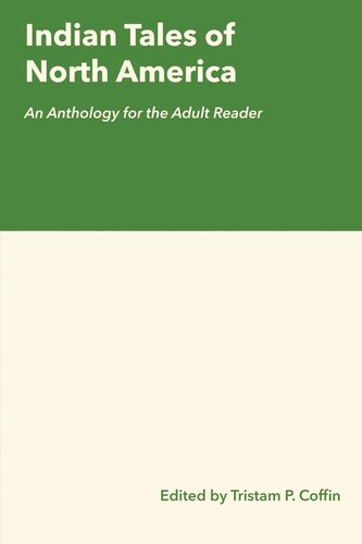 Indian Tales Of North America An Anthology For The Adult Reader Tristram Potter Coffin Editor
