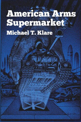 American Arms Supermarket Michael T Klare