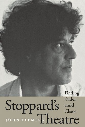 Stoppards Theatre Finding Order Amid Chaos John Fleming