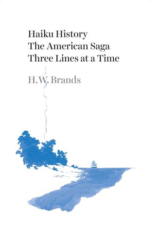 Haiku History The American Saga Three Lines At A Time H W Brands