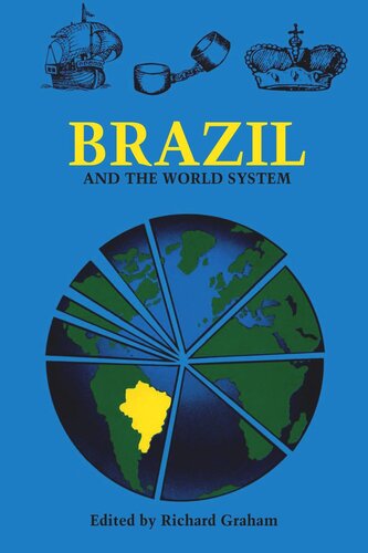 Brazil And The World System Richard Graham Editor