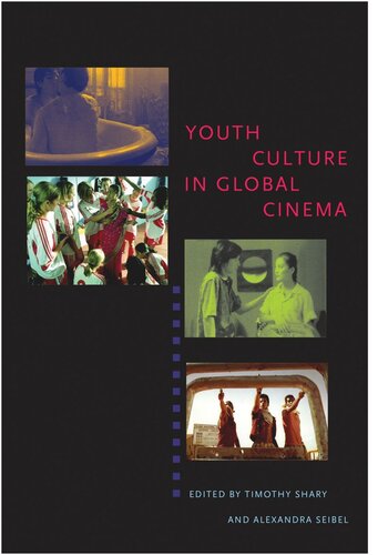 Youth Culture In Global Cinema Timothy Shary Editor Alexandra Seibel Editor