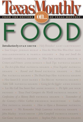 Texas Monthly On Food Editors Of Texas Monthly Editor Evan Smith Editor