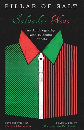 Pillar Of Salt An Autobiography With 19 Erotic Sonnets Salvador Novo Carlos Monsivis Marguerite Feitlowitz