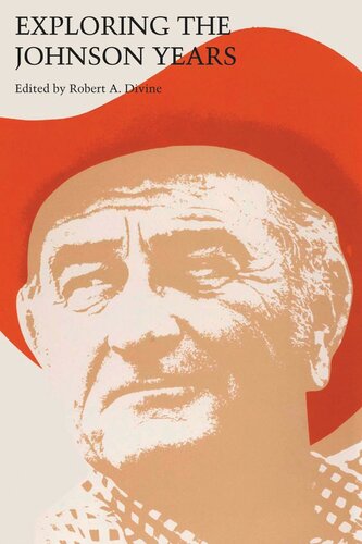 Exploring The Johnson Years Robert A Divine Editor