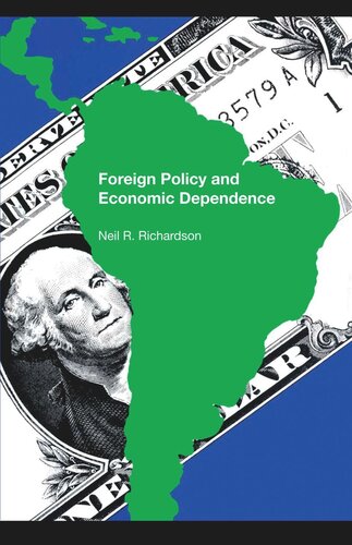 Foreign Policy And Economic Dependence Neil R Richardson