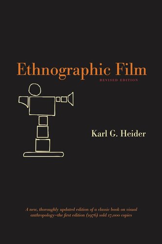 Ethnographic Film Revised Edition Revised Edition Karl G Heider