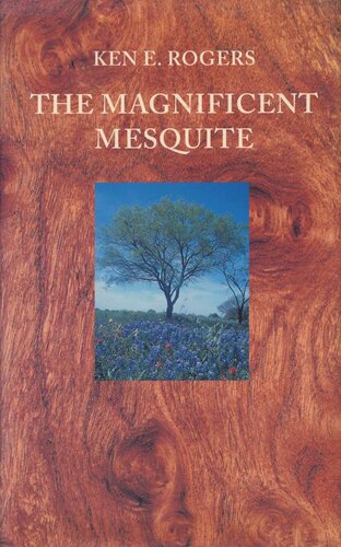 The Magnificent Mesquite Ken E Rogers