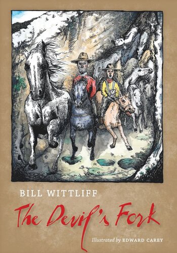 The Devils Fork Bill Wittliff Edward Carey