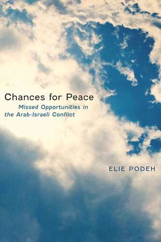 Chances For Peace Missed Opportunities In The Arabisraeli Conflict Elie Podeh