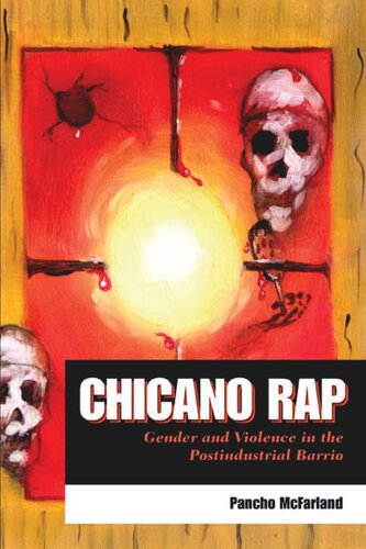 Chicano Rap Gender And Violence In The Postindustrial Barrio Pancho Mcfarland