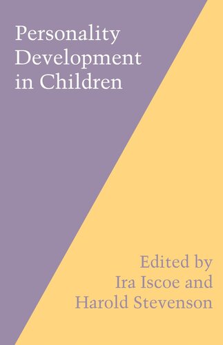 Personality Development In Children Ira Iscoe Editor Harold W Stevenson Editor