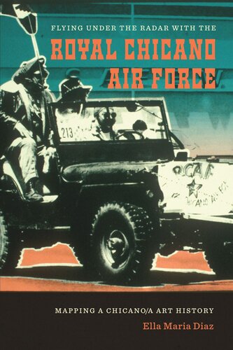 Flying Under The Radar With The Royal Chicano Air Force Mapping A Chicanoa Art History Ella Maria Diaz