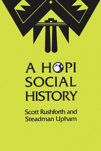 A Hopi Social History Scott Rushforth Steadman Upham