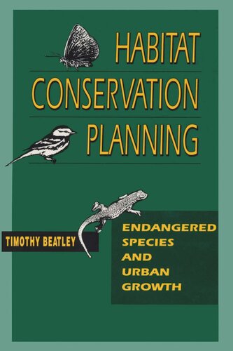 Habitat Conservation Planning Endangered Species And Urban Growth Timothy Beatley