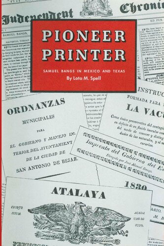 Pioneer Printer Samuel Bangs In Mexico And Texas Lota M Spell