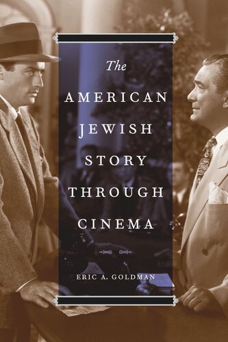 The American Jewish Story Through Cinema Eric A Goldman