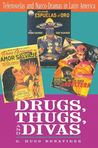 Drugs Thugs And Divas Telenovelas And Narcodramas In Latin America O Hugo Benavides