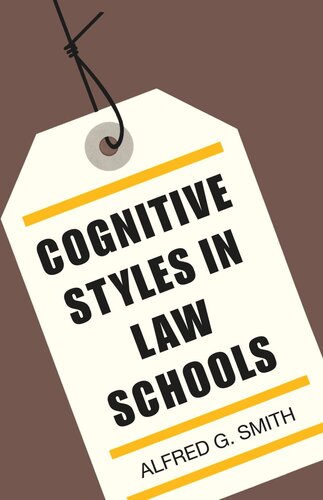 Cognitive Styles In Law Schools Alfred G Smith Patrick A Nester Lynn H Pulford