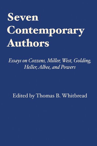 Seven Contemporary Authors Essays On Cozzens Miller West Golding Heller Albee And Powers Thomas B Whitbread Editor