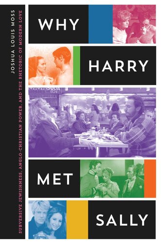 Why Harry Met Sally Subversive Jewishness Anglochristian Power And The Rhetoric Of Modern Love Joshua Louis Moss