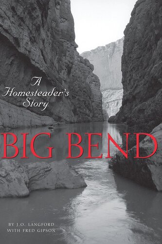 Big Bend A Homesteaders Story Jo Langford Fred Gipson
