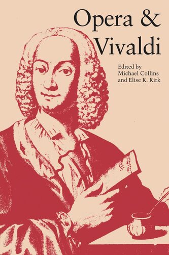 Opera And Vivaldi Michael Collins Editor Elise K Kirk Editor