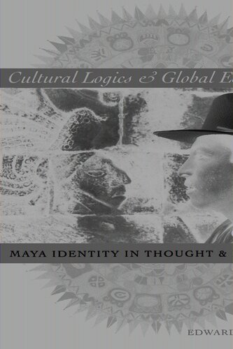 Cultural Logics And Global Economies Maya Identity In Thought And Practice Edward F Fischer