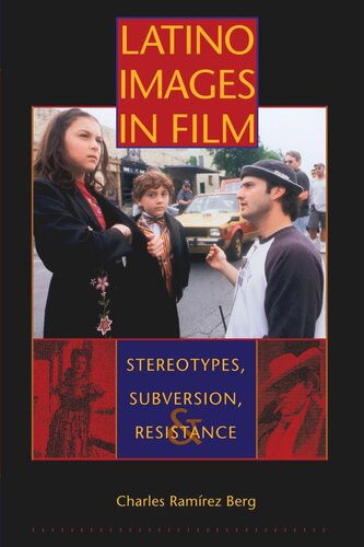 Latino Images In Film Stereotypes Subversion And Resistance Charles Ramrez Berg