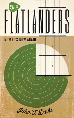 The Flatlanders Now Its Now Again John T Davis