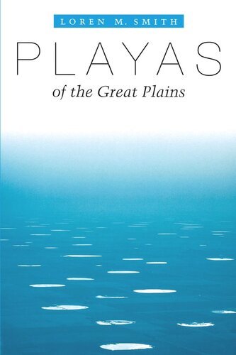 Playas Of The Great Plains Loren M Smith