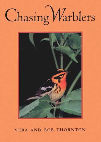 Chasing Warblers Bob Thornton Vera Thornton