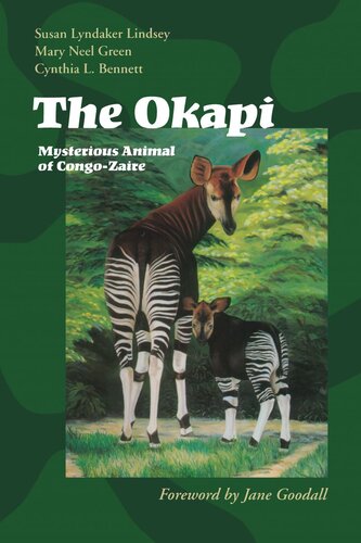 The Okapi Mysterious Animal Of Congozaire Susan Lyndaker Lindsey Mary Neel Green Cynthia L Bennett Jane Goodall Mary Neel Green
