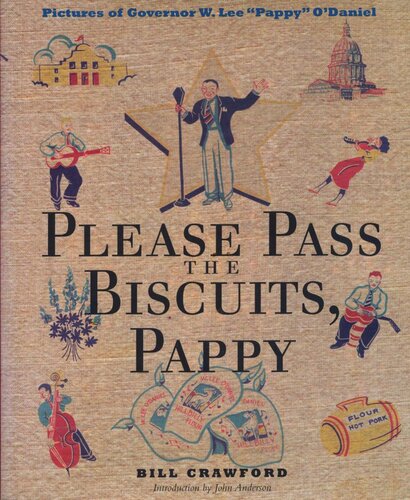 Please Pass The Biscuits Pappy Pictures Of Governor W Lee Pappy Odaniel Bill Crawford John Anderson