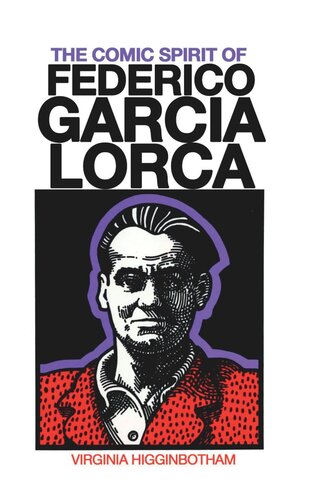 The Comic Spirit Of Federico Garcia Lorca Virginia Higginbotham