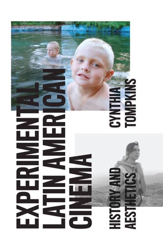 Experimental Latin American Cinema History And Aesthetics Cynthia Tompkins