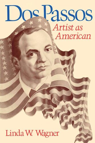 Dos Passos Artist As American Linda W Wagner