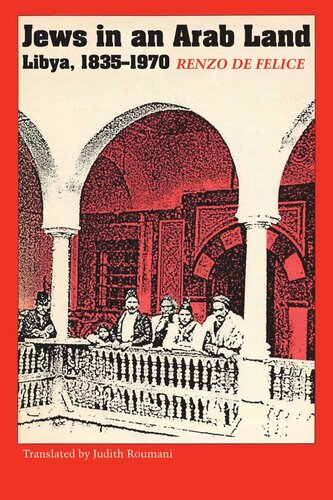 Jews In An Arab Land Libya 18351970 Renzo De Felice Rafello Fellah Judith Roumani