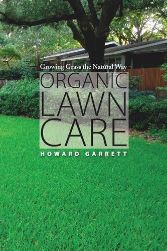 Organic Lawn Care Growing Grass The Natural Way Howard Garrett