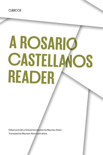 A Rosario Castellanos Reader An Anthology Of Her Poetry Short Fiction Essays And Drama Rosario Castellanos Editor Maureen Ahern Editor Maureen Ahern Editor