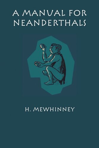 A Manual For Neanderthals H Mewhinney