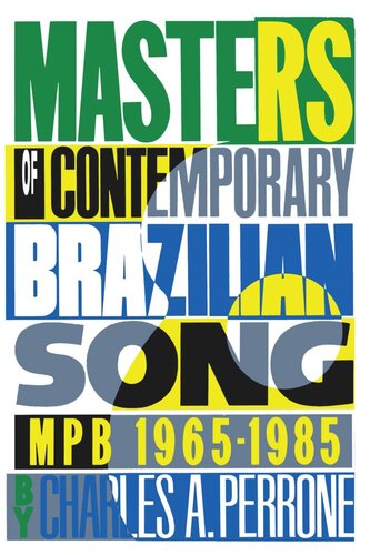 Masters Of Contemporary Brazilian Song Mpb 19651985 Charles A Perrone
