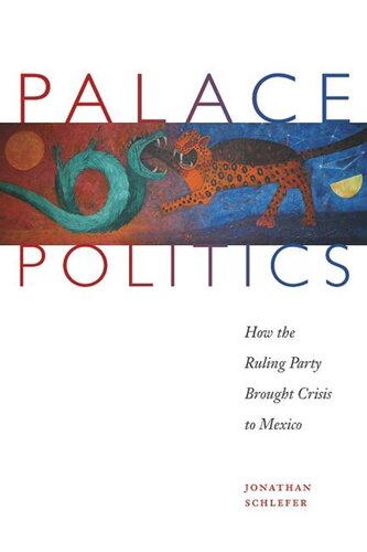 Palace Politics How The Ruling Party Brought Crisis To Mexico Jonathan Schlefer