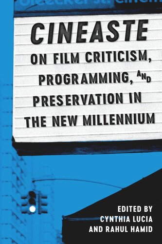 Cineaste On Film Criticism Programming And Preservation In The New Millennium Cynthia Lucia Editor Rahul Hamid Editor